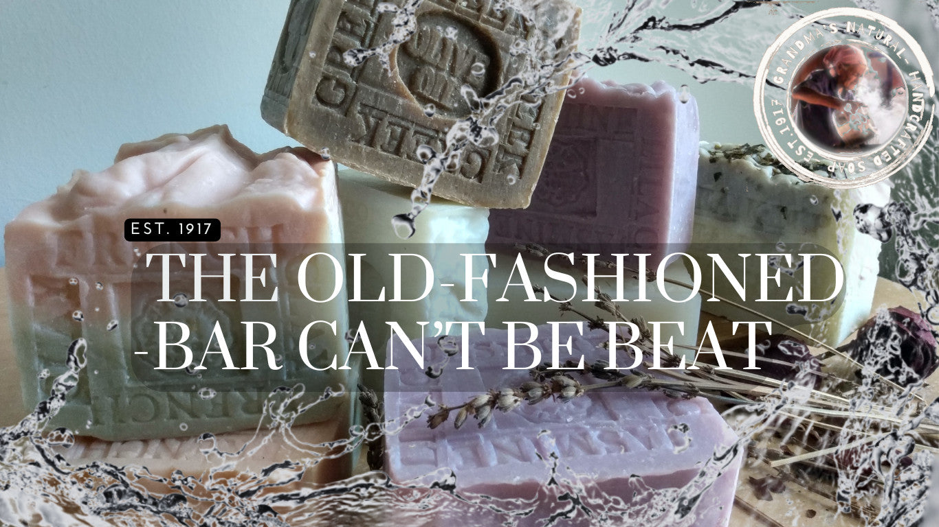 The old fashioned Grandma's Soaps 