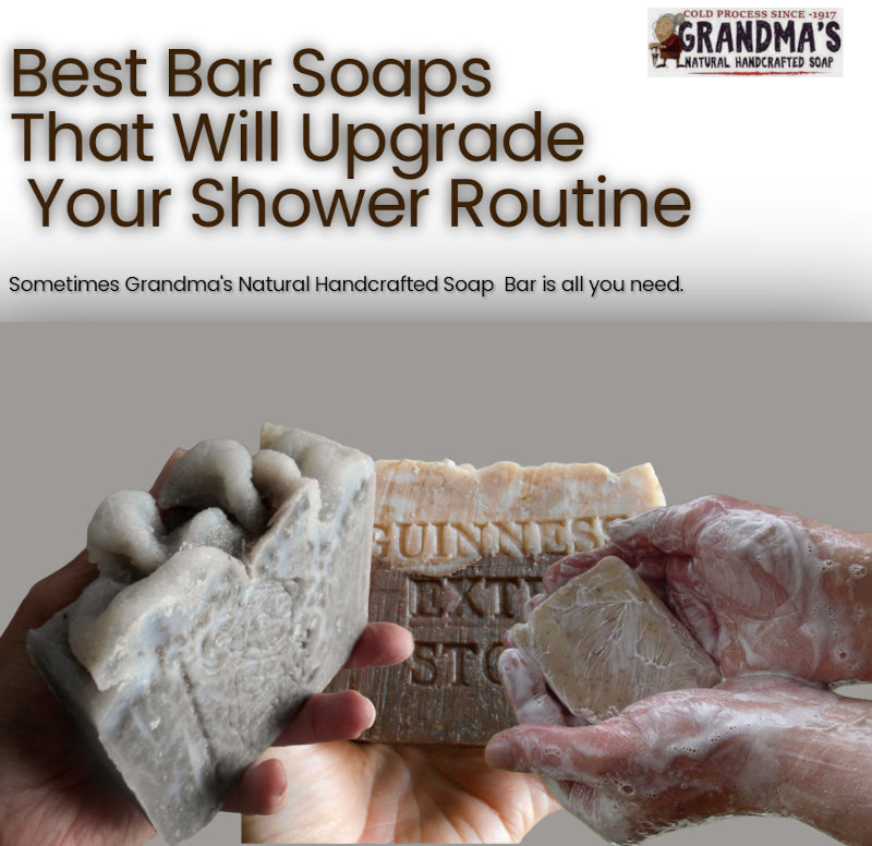 Best bar soap  that will upgrade your body rotine 